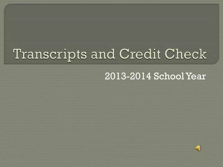 transcripts and credit check