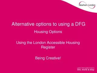 Alternative options to using a DFG