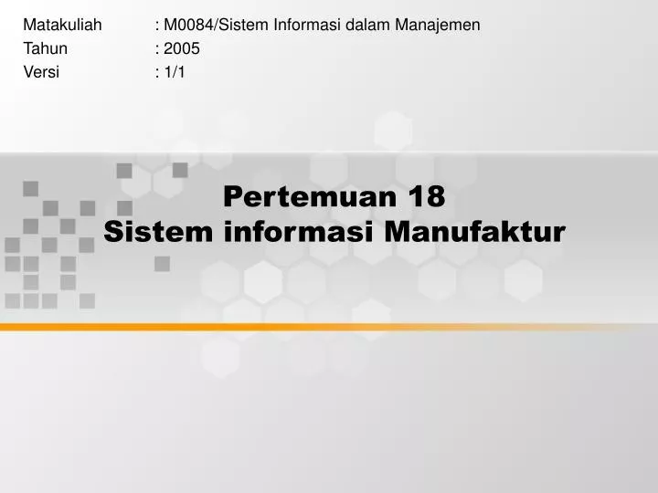 pertemuan 18 sistem informasi manufaktur