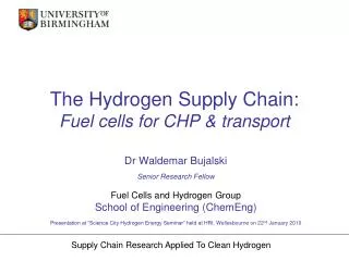 The Hydrogen Supply Chain: Fuel cells for CHP &amp; transport