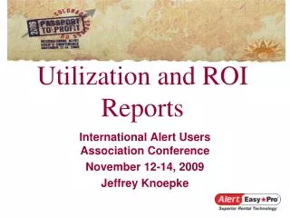 Utilization and ROI Reports