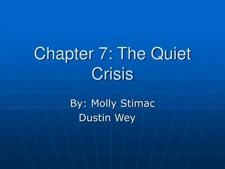 chapter 7 the quiet crisis
