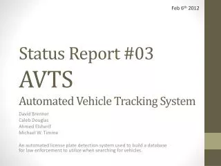 Status Report #03 AVTS Automated Vehicle Tracking System