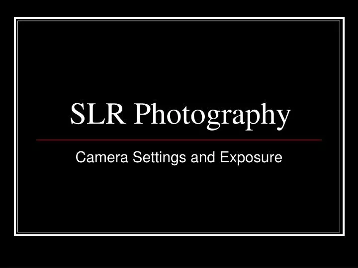 slr photography