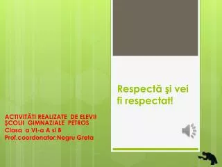 respect i vei fi respectat