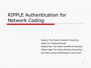 RIPPLE Authentication for Network Coding