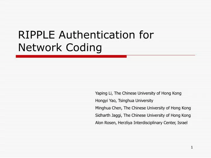ripple authentication for network coding