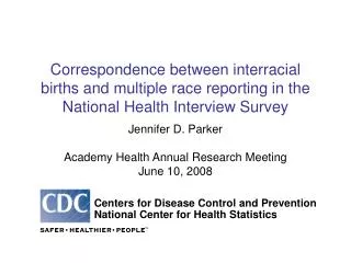 Jennifer D. Parker Academy Health Annual Research Meeting June 10, 2008
