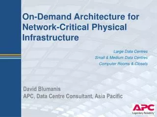 On-Demand Architecture for Network-Critical Physical Infrastructure