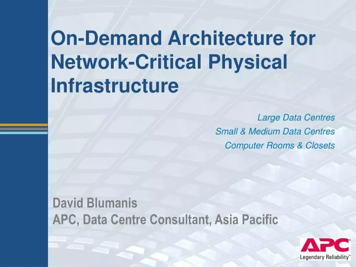 on demand architecture for network critical physical infrastructure