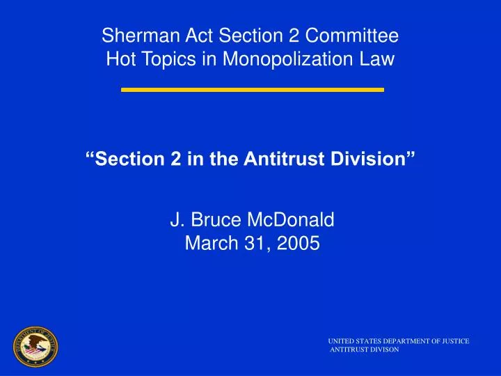 sherman act section 2 committee hot topics in monopolization law