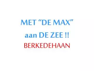 met de max aan de zee