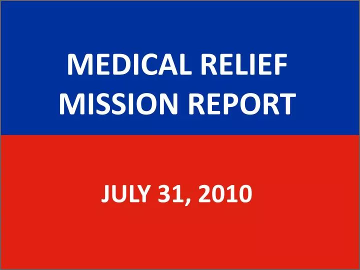 medical relief mission report july 31 2010