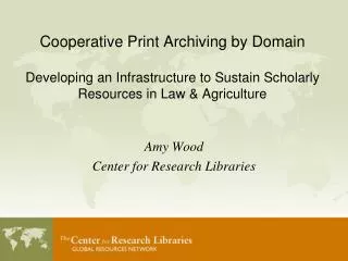 Amy Wood Center for Research Libraries