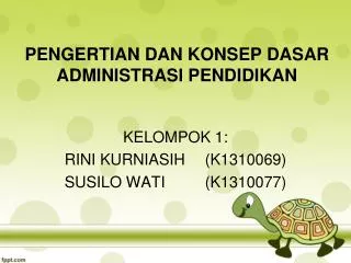 pengertian dan konsep dasar administrasi pendidikan