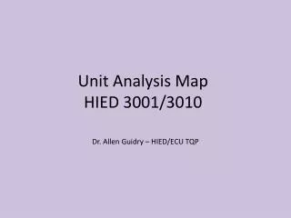 Unit Analysis Map HIED 3001/3010