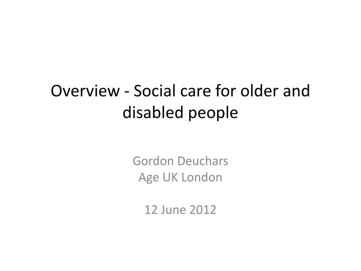 overview social care for older and disabled people