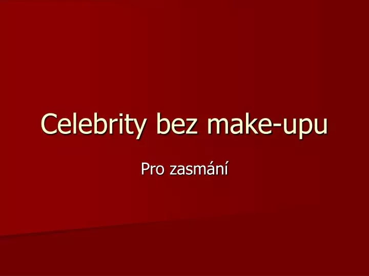 celebrity bez make upu