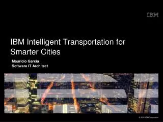 IBM Intelligent Transportation for Smarter Cities