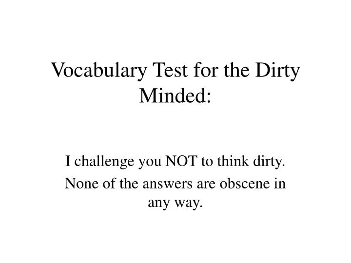 vocabulary test for the dirty minded