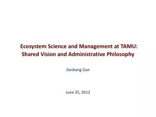 Ecosystem Science and Management at TAMU: Shared Vision and Administrative Philosophy