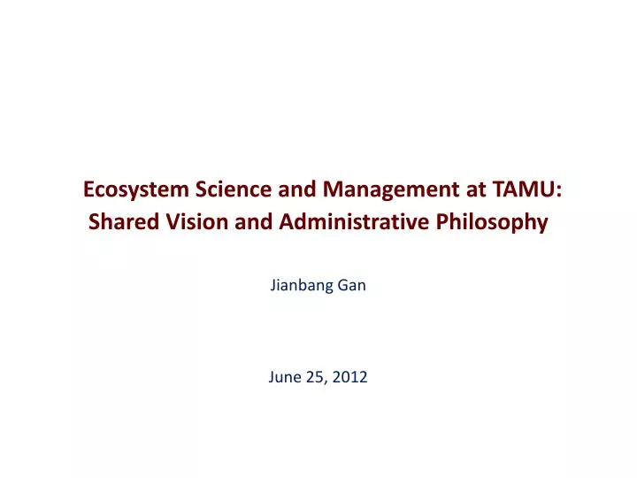 ecosystem science and management at tamu shared vision and administrative philosophy