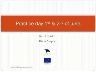Practice day 1 st &amp; 2 nd of june