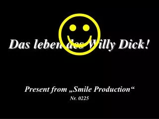 das leben des willy dick