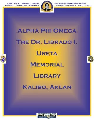 Alpha Phi Omega The Dr. Librado I. Ureta Memorial Library Kalibo, Aklan