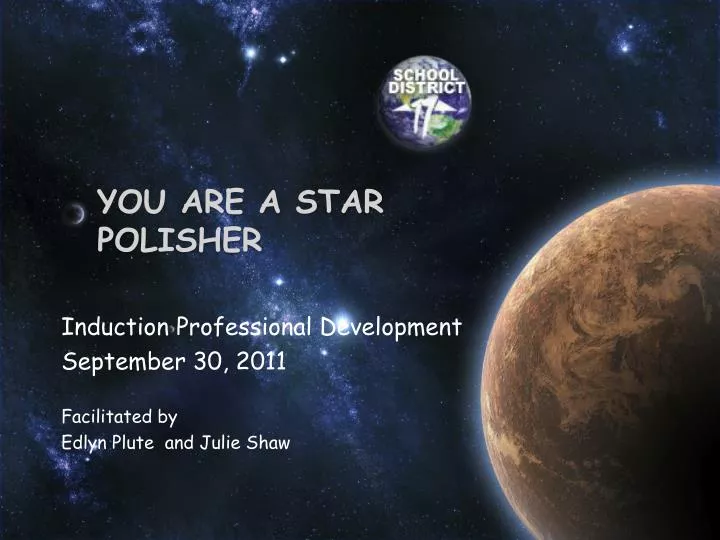 y ou are a star polisher