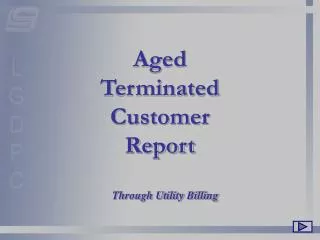 Aged Terminated Customer Report