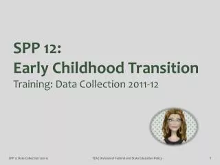 SPP 12: Early Childhood Transition Training: Data Collection 2011-12