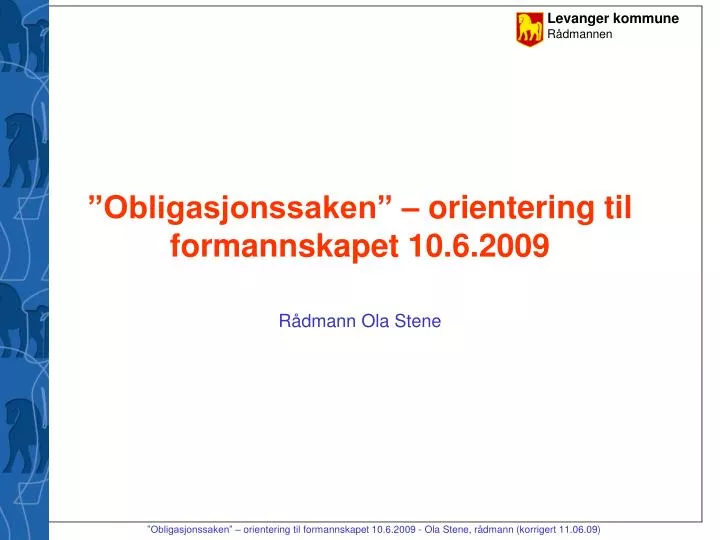 obligasjonssaken orientering til formannskapet 10 6 2009