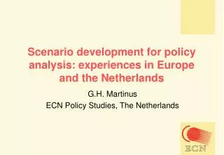 Scenario development for policy analysis: experiences in Europe and the Netherlands
