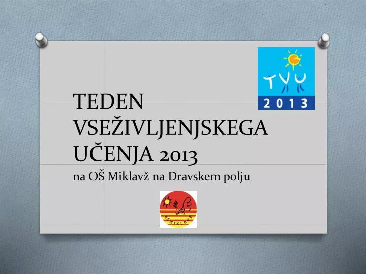 teden vse ivljenjskega u enja 2013