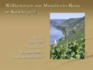willkommen zur moselwein reise in kuj k gen
