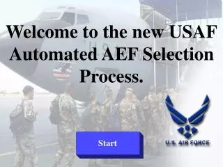 Welcome to the new USAF Automated AEF Selection Process.