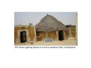 SPV Home Lighting System in a hut in Jaisalmer Distt. of Rajasthan