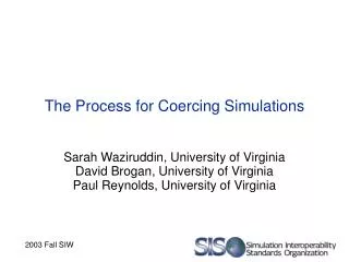 The Process for Coercing Simulations