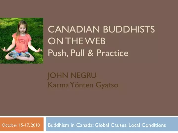 canadian buddhists on the web push pull practice john negru karma y nten gyatso