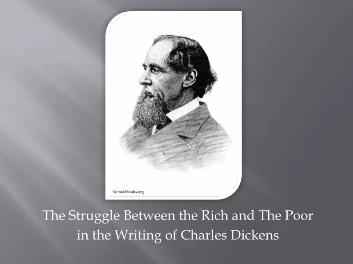 the struggle between the rich and the poor in the writing of charles dickens