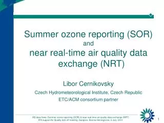 Summer ozone reporting (SOR) and near real-time air quality data exchange (NRT)