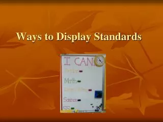 Ways to Display Standards