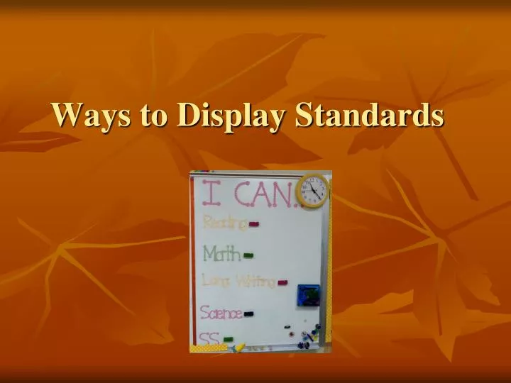 ways to display standards
