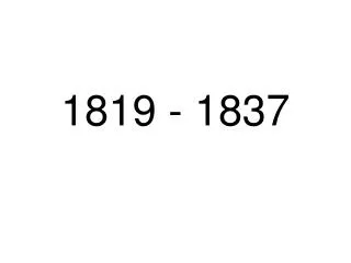 1819 - 1837