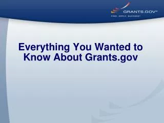 Everything You Wanted to Know About Grants