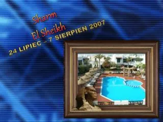 24 lipiec 7 sierpie 2007