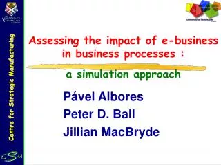 Assessing the impact of e-business in business processes : a simulation approach