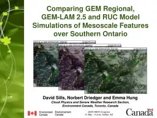 David Sills, Norbert Driedger and Emma Hung Cloud Physics and Severe Weather Research Section,