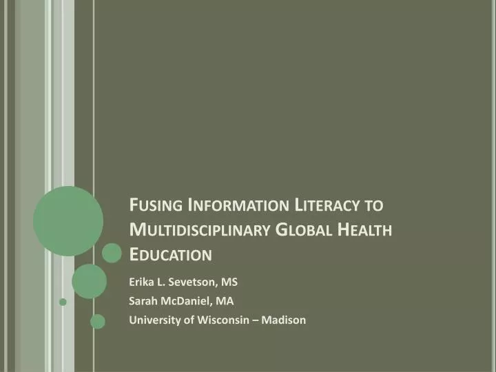 fusing information literacy to multidisciplinary global health education